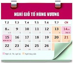 Thông báo lịch nghỉ ngày giỗ tổ Hùng Vương, giải phóng Miền Nam, Quốc tế Lao động