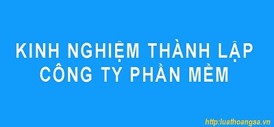 Kinh nghiệm mở công ty Kinh doanh dịch vụ phần mềm